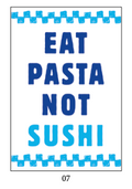 Cartolina Eat Pasta Not Sushi